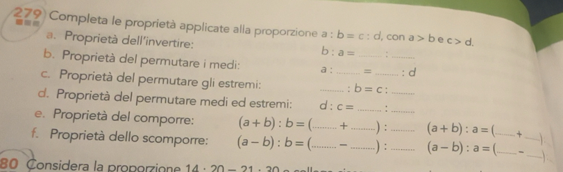 Risolto:279 Completa le proprietà applicate alla proporzione a : b=c° d ...