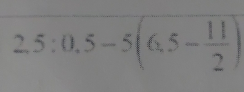 2,5:0,5-5(6,5- 11/2 )