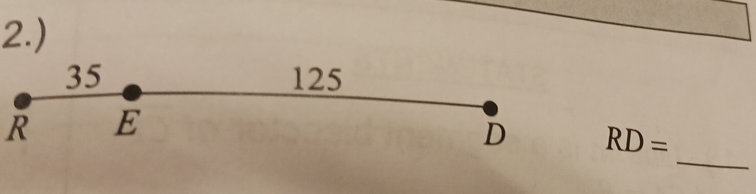 2.)
35 125
R
E 
_
D
RD=