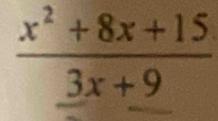  (x^2+8x+15)/3x+9 