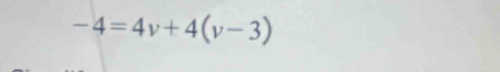 -4=4v+4(v-3)