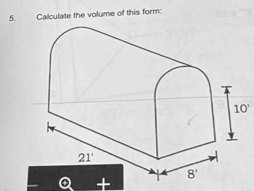 Calculate the volume of this form:
odot +