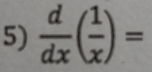  d/dx ( 1/x )=