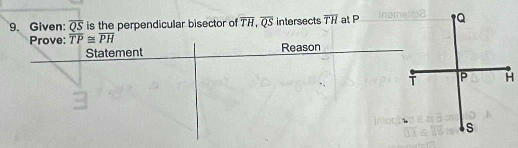 Solved: Given: overline QS is the perpendicular bisector of overline TH ...