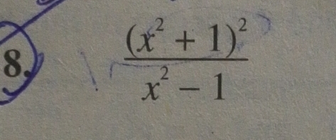 frac (x^2+1)^2x^2-1