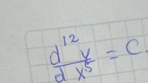  d^(12)y/dx^5 =c