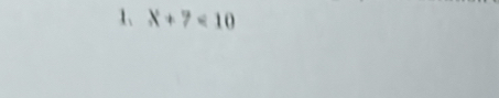 X+7<10</tex>