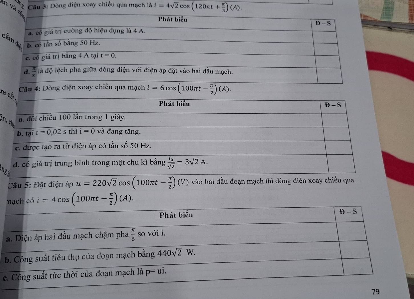 ang  Câu 3: Dòng điện xoay chiều qua mạch là i=4sqrt(2)cos (120π t+ π /3 )(A).
an và
c
ra
ch
n
 
c