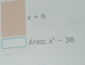 x+6
Área: x^2-36