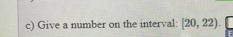 Give a number on the interval: [20,22).