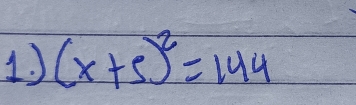 (x+5)^2=144