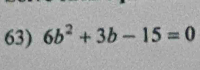 6b^2+3b-15=0