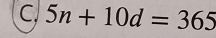 5n+10d=365