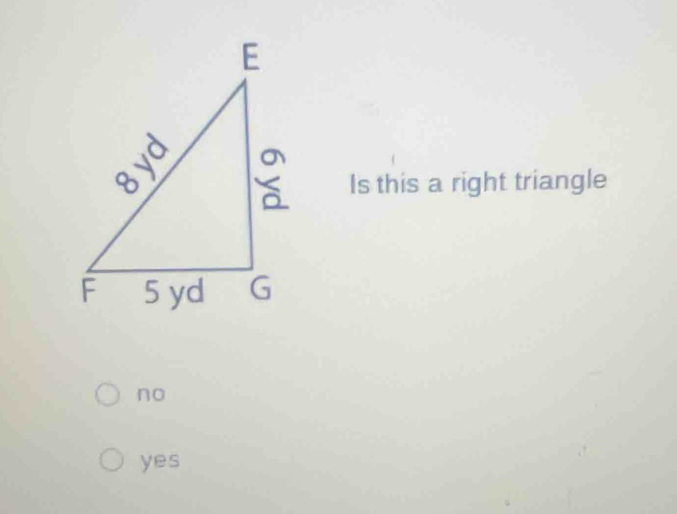 Is this a right triangle
no
yes