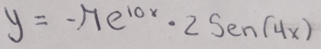 y=-7e^(10x)· 2Sen(4x)