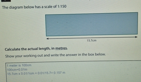 Solved: The diagram below has a scale of 1:150 Calculate the actual ...