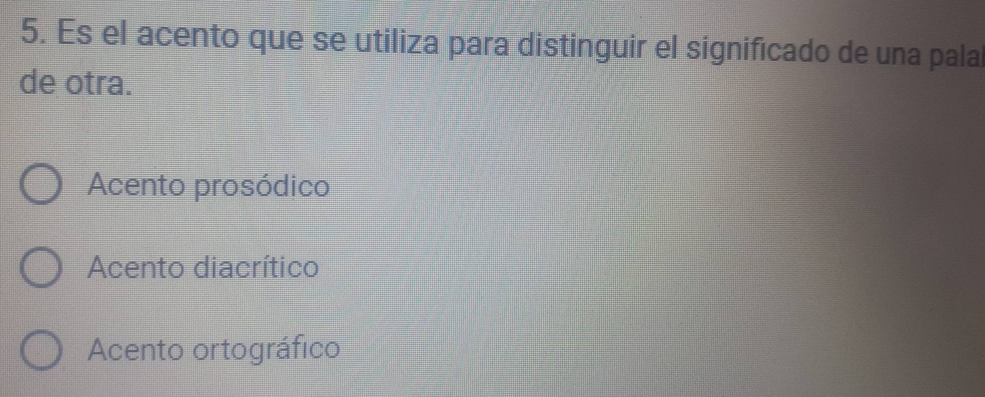Solved: Es el acento que se utiliza para distinguir el significado de ...