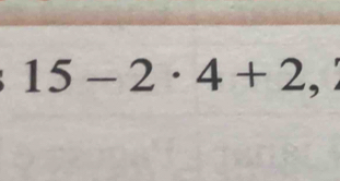 15-2· 4+2,