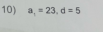 a_1=23, d=5