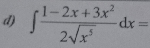 ∈t  (1-2x+3x^2)/2sqrt(x^5) dx=