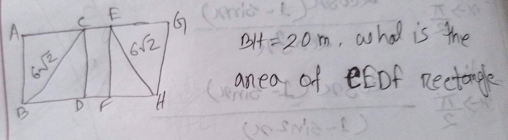 BH=20m.what is the
anea of EOf nectangle