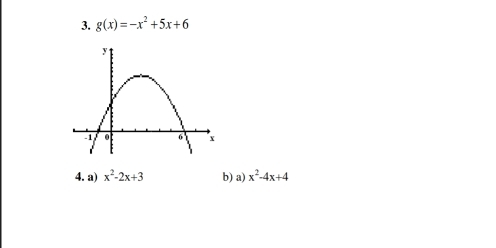 g(x)=-x^2+5x+6
4. a) x^2-2x+3 b) a) x^2-4x+4