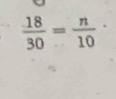  18/30 =frac n(10)^.