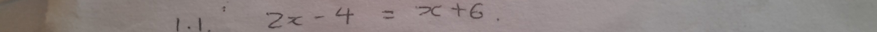 2x-4=x+6.