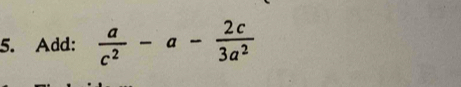 Add:  a/c^2 -a- 2c/3a^2 