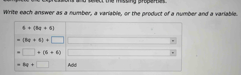 lons and select the missing properties.
Write each answer as a number, a variable, or the product of a number and a variable.