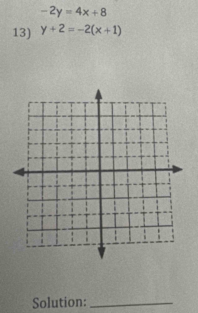 -2y=4x+8
13) y+2=-2(x+1)
Solution:_