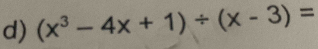 (x^3-4x+1)/ (x-3)=