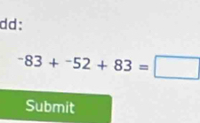 dd:
-83+^-52+83=□
Submit