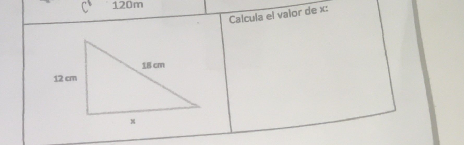 120m
Calcula el valor de x :