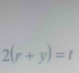 2(r+y)=t