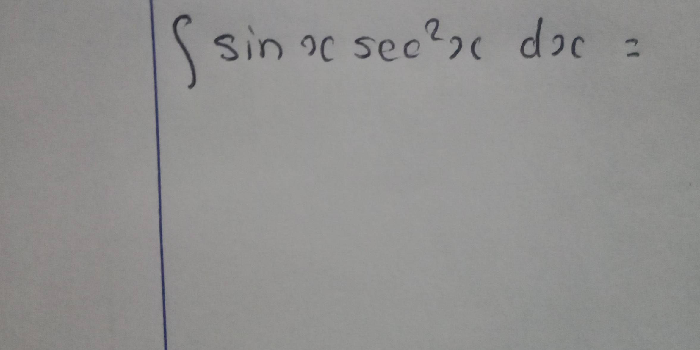 ∈t sin xsec^2xdx=