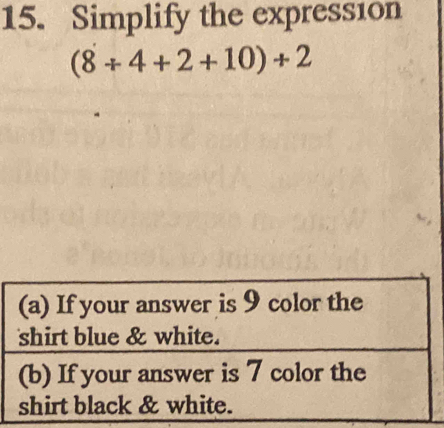 Simplify the express1on
(8/ 4+2+10)+2