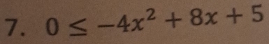 0≤ -4x^2+8x+5