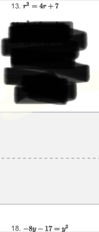 r^2=4r+7
18. -8y-17=y^2