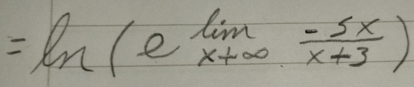 =ln (ex lim/x+∈fty   (-5x)/x+3 )