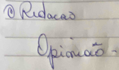 Ridaces 
Opionao