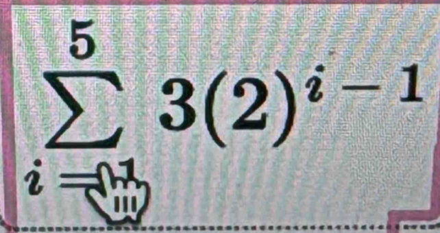 sumlimits _(=01)^53(2)^i-1
-
B∩ frac T)
(3)(7) 
I