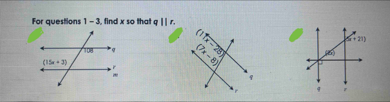 For questions 1-3 , find x so that q||r.

q 1