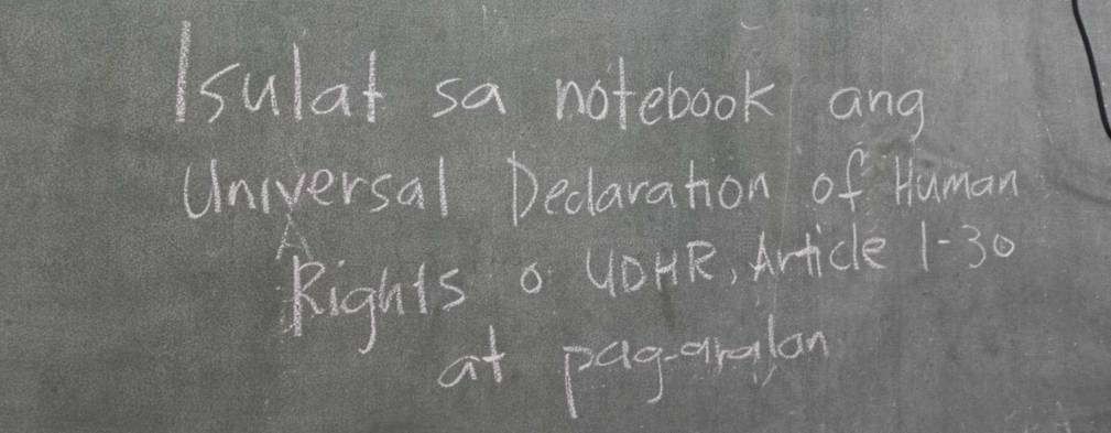 sulat sa notebook ang 
Universal Declaration of Human 
Rights a 4oHR, Article 1.30
at pag-anglon