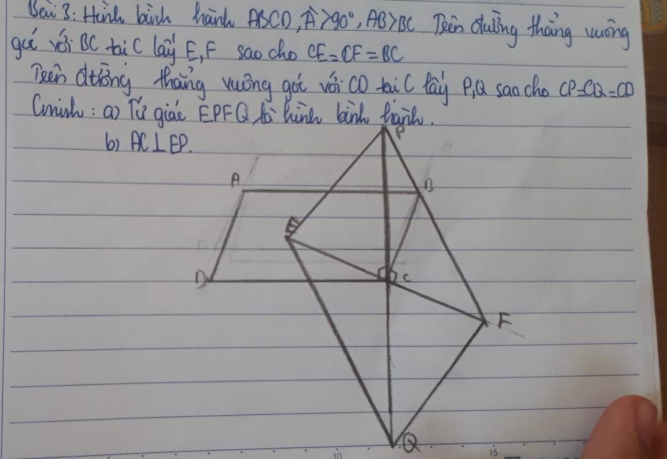 Bei 3: Hink bisk hank ASCD? A>90° ,AB>BC Ten duling thang wong
gàǐ vói BC tic lay' E, F sao cho CE=CF=BC
Teen diǒng thang yuōng gài vái co tic lay P a saocho CP=CQ=CD
i0
is