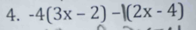 -4(3x-2)-|(2x-4)