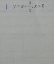 y=x+ 4/x , x>0