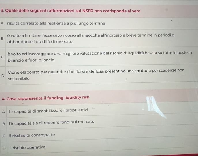 Risolto:Quale delle seguenti affermazioni sul NSFR non corrisponde al ...