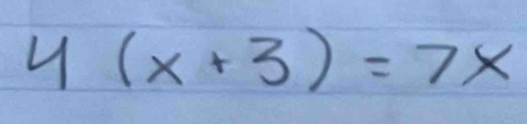 4(x+3)=7x