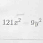 121x^2-9y^2